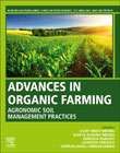 Advances in Organic Farming: Agronomic Soil Management Practices