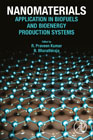 Nanomaterials - Applications in Biofuels and Bioenergy Production Systems
