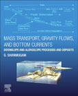Mass Transport, Gravity Flows, and Bottom Currents: Downslope and Alongslope Processes and Deposits