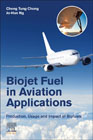 Biojet Fuel in Aviation Applications: Production, Usage and Impact of Biofuels