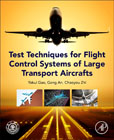 Test Techniques for Flight Control System of Large Transport Aircrafts