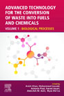 Advanced Technology for the Conversion of Waste into Fuels and Chemicals: Volume 1: Biological Processes