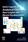 Ionic Liquids in Analytical Chemistry: New Insights and Recent Developments