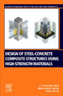 Design of Steel-Concrete Composite Structures Using High Strength Materials
