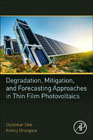 Degradation, Mitigation and Forecasting Approaches in Thin Film Photovoltaics