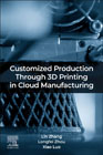 Customized Production Through 3D Printing in Cloud Manufacturing