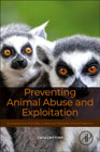 Preventing Animal Abuse and Exploitation: An Assessment of Wildlife, Captive, and Domestic Animal Treatment