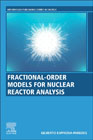 Fractional-Order Models for Nuclear Reactor Analysis