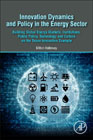 Innovation Dynamics and Policy in the Energy Sector: The Unique Contributions of Texas Markets, Institutions, Public Policy, Technology and Culture