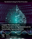 Copper Nanostructures: Next-Generation of Agrochemicals for Sustainable Agroecosystems