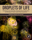 Droplets of Life: Membrane-Less Organelles, Biomolecular Condensates, and Biological Liquid-Liquid Phase Separation