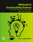Methods in Sustainability Science: Assessment, Prioritization, Improvement, Design and Optimization