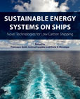 Sustainable Energy Systems on Ships: Novel Technologies for Low Carbon Shipping