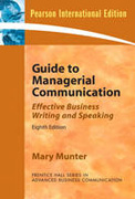 Guide to managerial communication: effective business writing and speaking