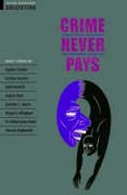 Crime never pays: short stories