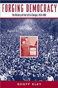 Forging democracy: the history of the Left in Europe, 1850-2000