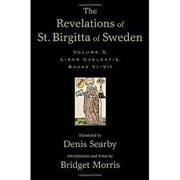 The revelations of St. Birgitta of Sweden, volume3: liber caelestis, books vi-vii