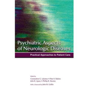 Psychiatric aspects of neurologic diseases: practical approaches to patient care