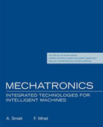 Mechatronics: integrated technologies for intelligent machines