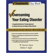 Overcoming your eating disorder: a cognitive-behavioral therapy approach for bulimia nervosa and binge-eating disorder : guided self-help workbook