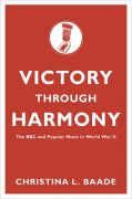 Victory through harmony: the bbc and popular music in world war ii