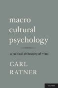 Macro cultural psychology: a political philosophy of mind