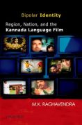 Bipolar identity: region, nation and the kannada language film