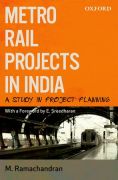 Metro rail projects in india: a study in project planning