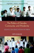 The politics of gender, community, and modernity: essays on education in india