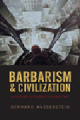 Barbarism and civilization: a history of Europe in our time