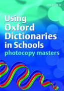 Using Oxford dictionaries in schools photocopy masters