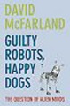 Guilty robots, happy dogs: the question of alien minds