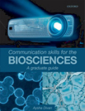 Communication skills for the biosciences: a graduate guide
