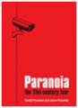 Paranoia: the 21st century fear