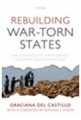 Rebuilding war-torn states: the challenge of post-conflict economic reconstruction