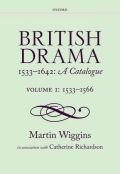 British drama 1533-1642: a catalogue: volume 1: 1533-1566