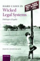 Hard cases in wicked legal systems: pathologies of legality