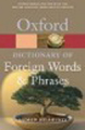 Oxford dictionary of foreign words and phrases