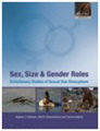 Sex, size and gender roles: evolutionary studies of sexual size dimorphism