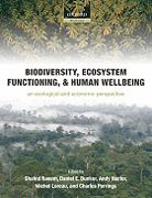Biodiversity, ecosystem functioning, and human wellbeing: an ecological and economic perspective