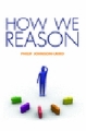 How we reason