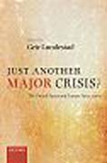 Just another major crisis?: the United States and Europe since 2000