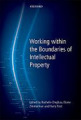 Working within the boundaries of intellectual property: innovation policy for the knowledge society