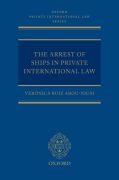 The arrest of ships in private international law