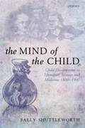 The mind of the child: child development in literature, science and medicine, 1840-1900