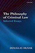 The philosophy of criminal law: selected essays