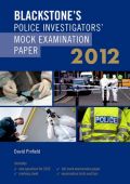 Blackstone's police investigators' mock examination paper 2012