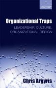 Organizational traps: leadership, culture, organizational design