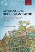 Germany and the holy roman empire: volume ii: the peace of westphalia to the dissolution of the reich, 1648-1806