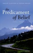 The predicament of belief: science, philosophy, and faith